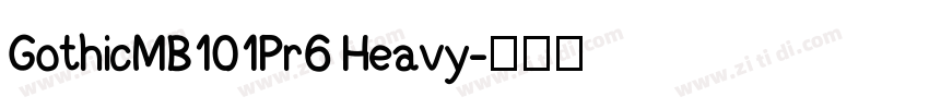 GothicMB101Pr6 Heavy字体转换